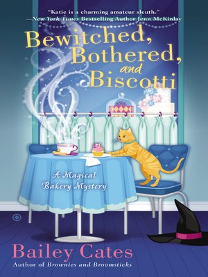 cover image of Bewitched, Bothered, and Biscotti